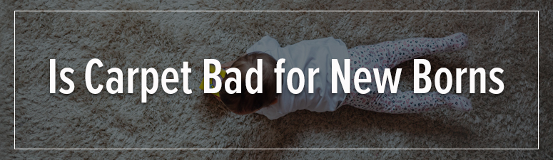 is carpet safe for babies