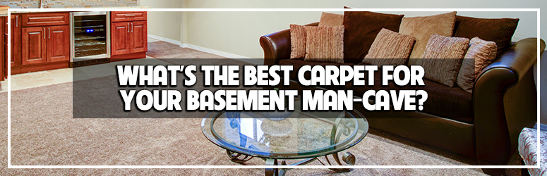 best carpet for man cave