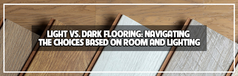light or dark flooring